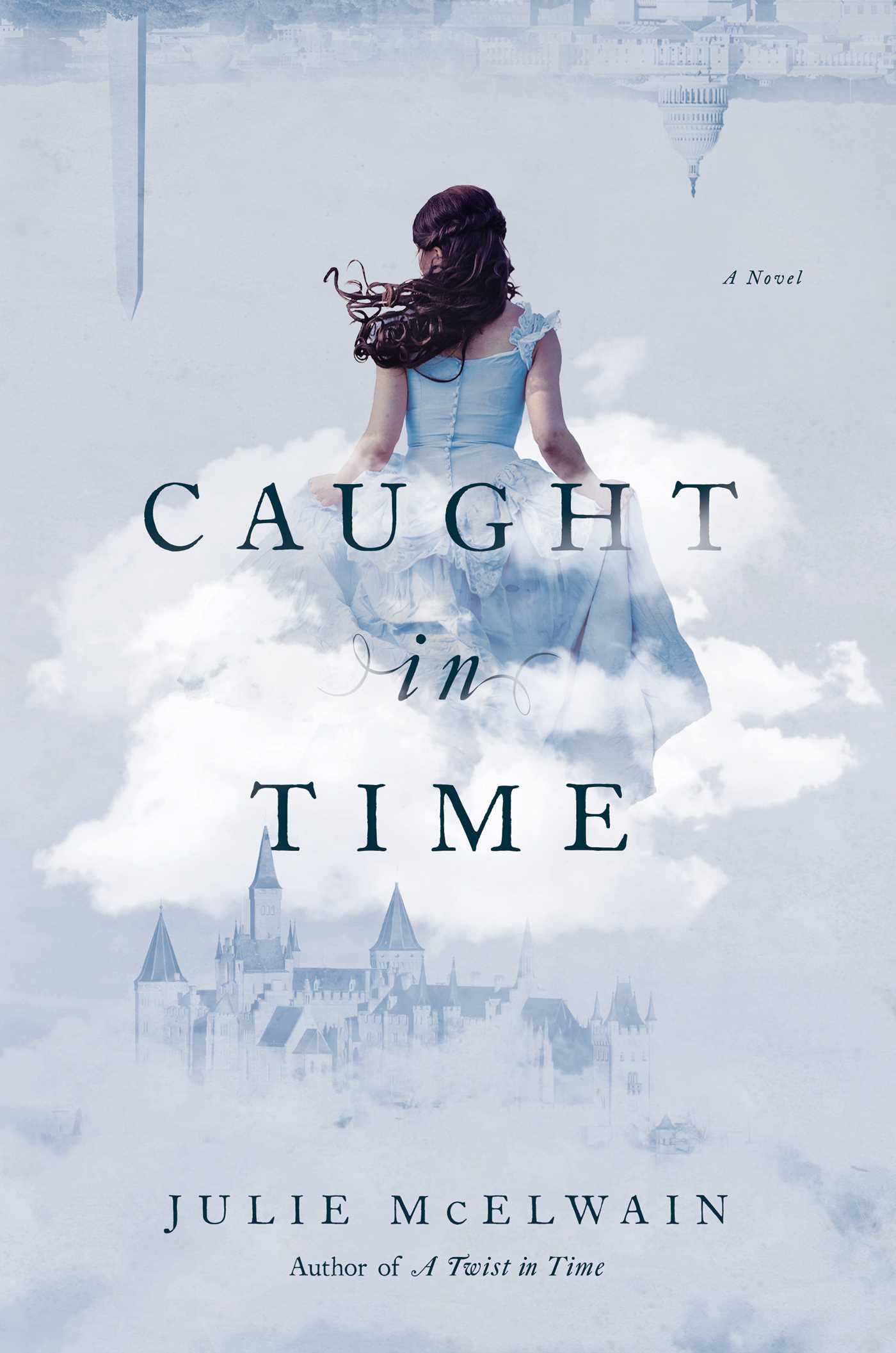Caught in Time: A Novel 1 Caught in Time: A Novel