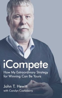 iCompete: How My Extraordinary Strategy for Winning Can Be Yours