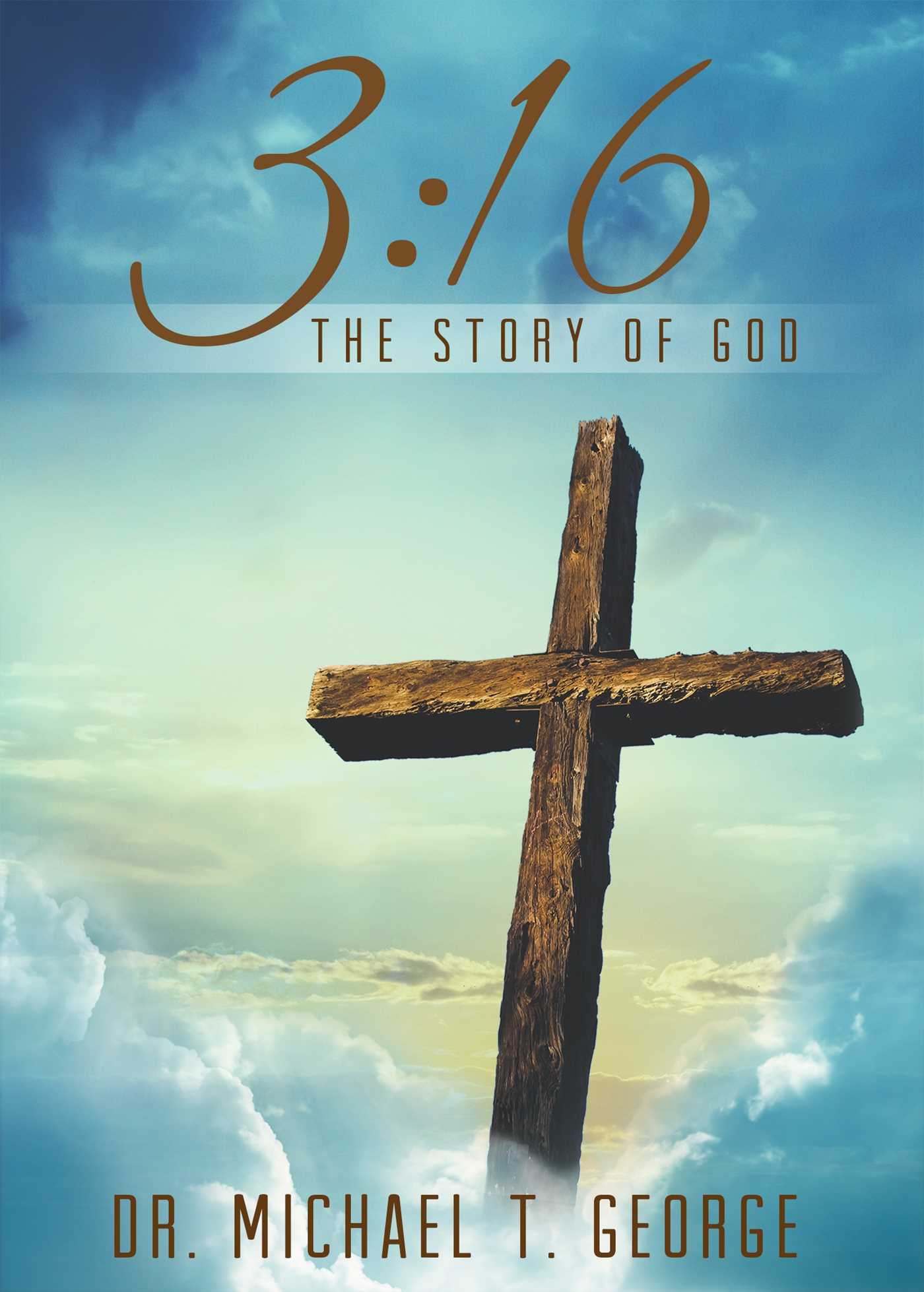 3:16: The Story of God 1 3:16: The Story of God