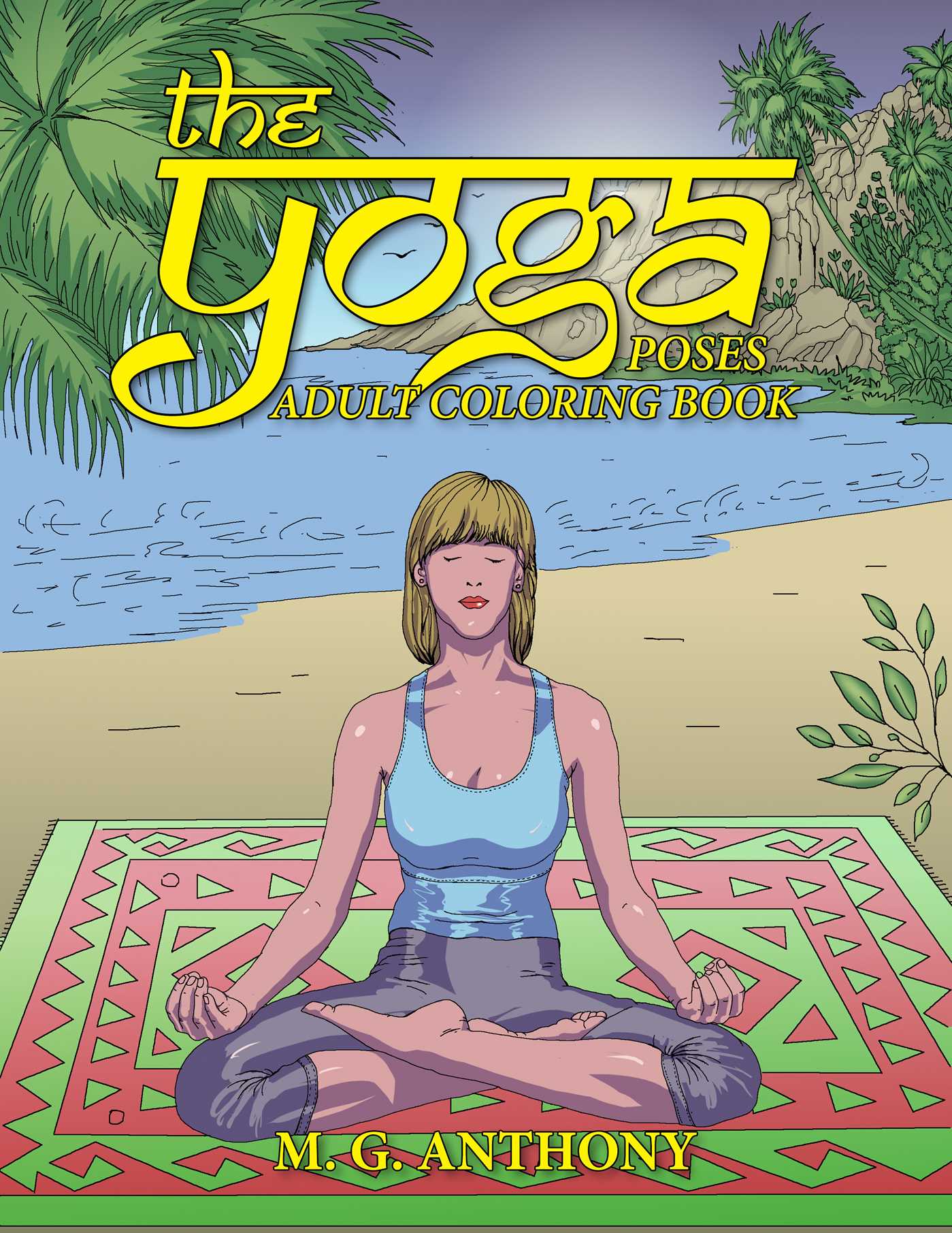 The Yoga Poses Adult Coloring Book 1 The Yoga Poses Adult Coloring Book