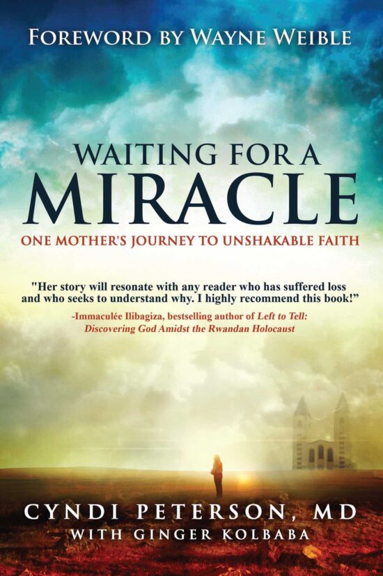 Waiting for a Miracle: One Mother's Journey to Unshakable Faith