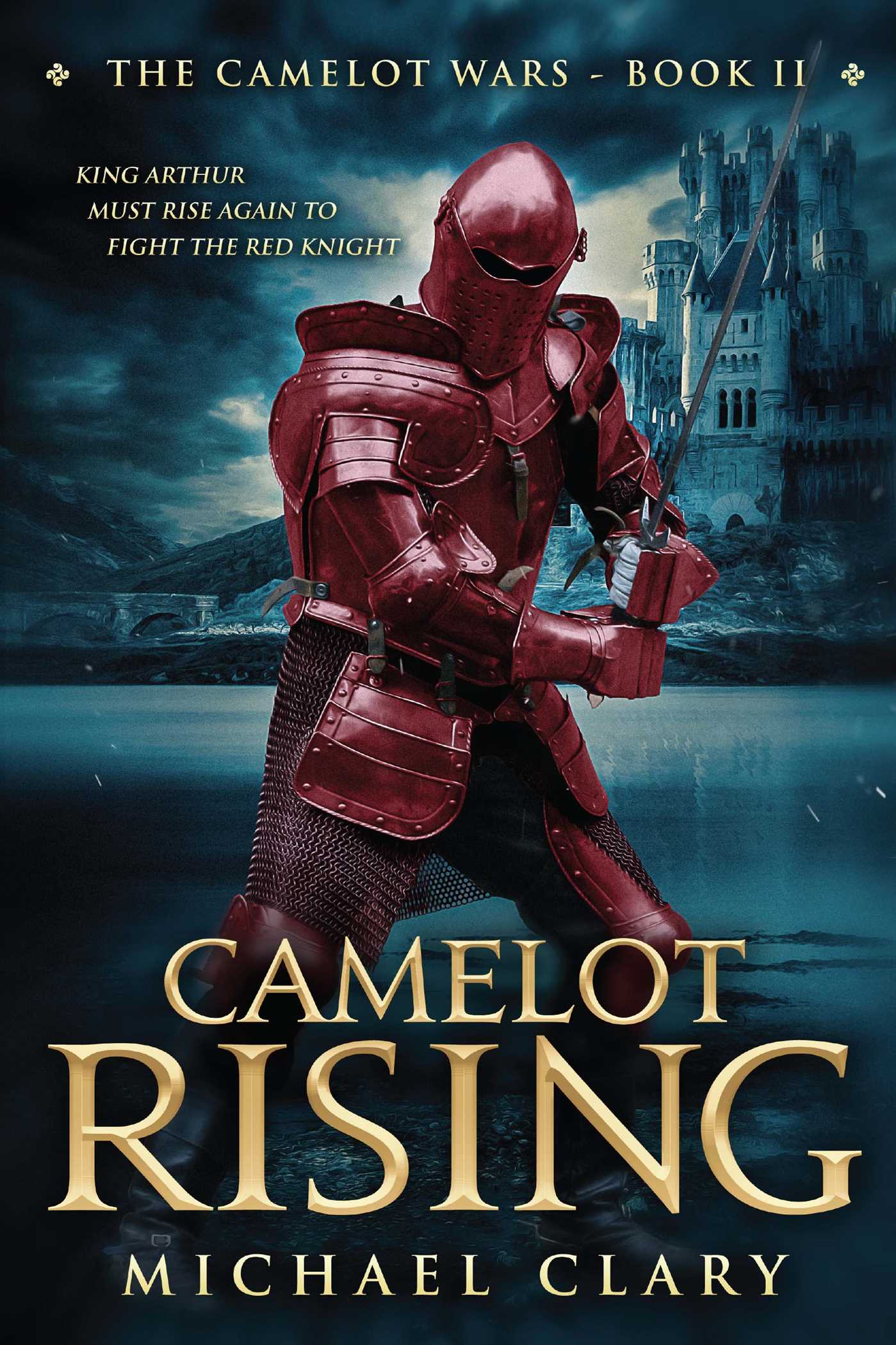 Camelot Rising: The Camelot Wars (Book Two) 1 Camelot Rising: The Camelot Wars (Book Two)