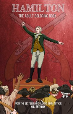 Hamilton: The Adult Coloring Book