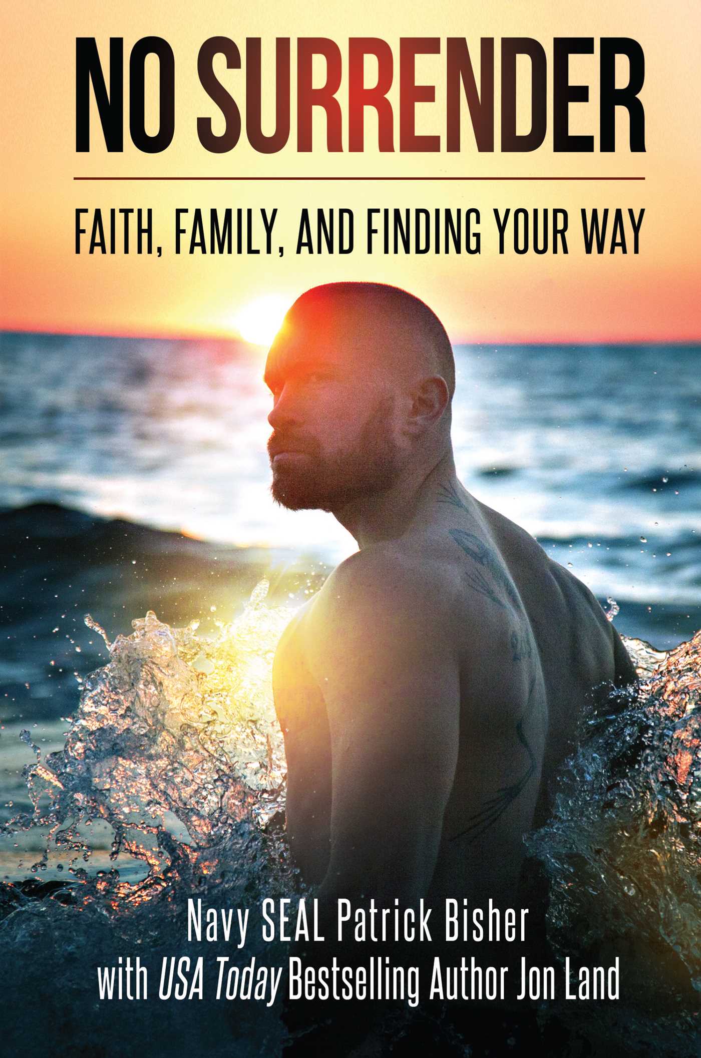 No Surrender: Faith, Family, and Finding Your Way 1 No Surrender: Faith, Family, and Finding Your Way