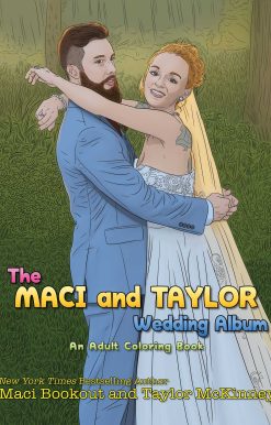 The Maci and Taylor Wedding Album: An Adult Coloring Book