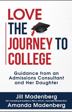 Love the Journey to College: Guidance from an Admissions Consultant and Her Daughter