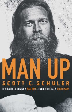 MAN UP : It's Hard to Resist a Bad Boy . . . Even More So a Good Man!