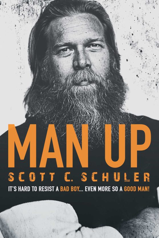 MAN UP : It's Hard to Resist a Bad Boy . . . Even More So a Good Man!