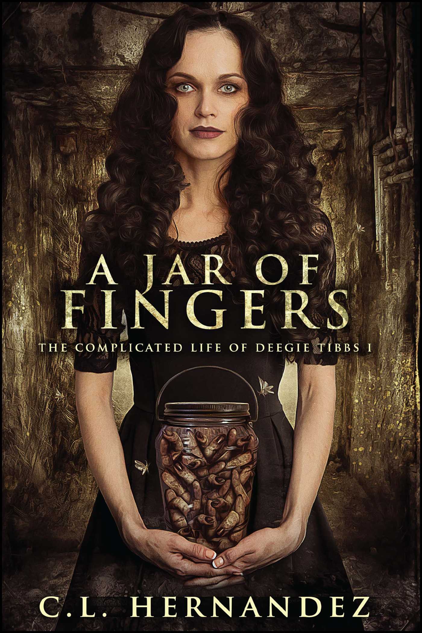 A Jar of Fingers: The Complicated Life of Deegie Tibbs Book I 1 A Jar of Fingers: The Complicated Life of Deegie Tibbs Book I