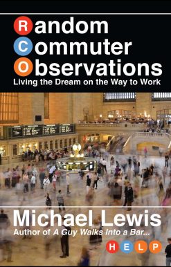 Random Commuter Observations (RCOs): Living the Dream on the Way to Work