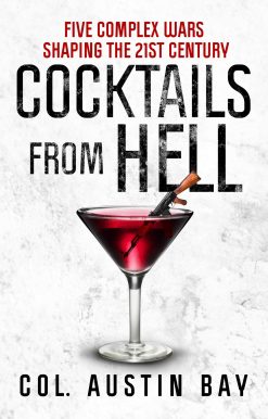 Cocktails from Hell: Five Complex Wars Shaping the 21st Century
