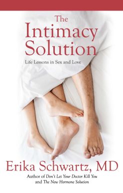 The Intimacy Solution: Life Lessons in Sex and Love