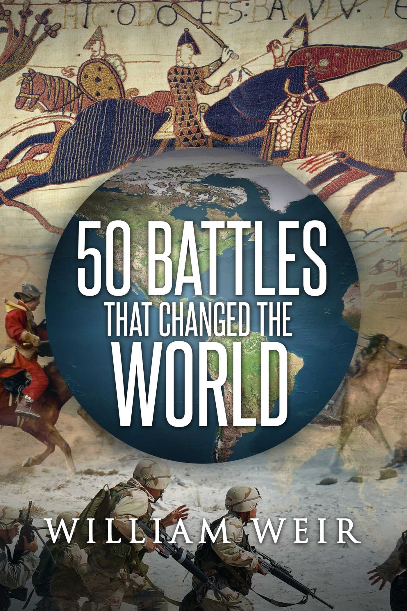 50 Battles That Changed the World 1 50 Battles That Changed the World