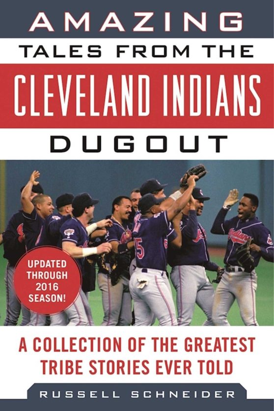 Amazing Tales from the Cleveland Indians Dugout: A Collection of the Greatest Tribe Stories Ever Told