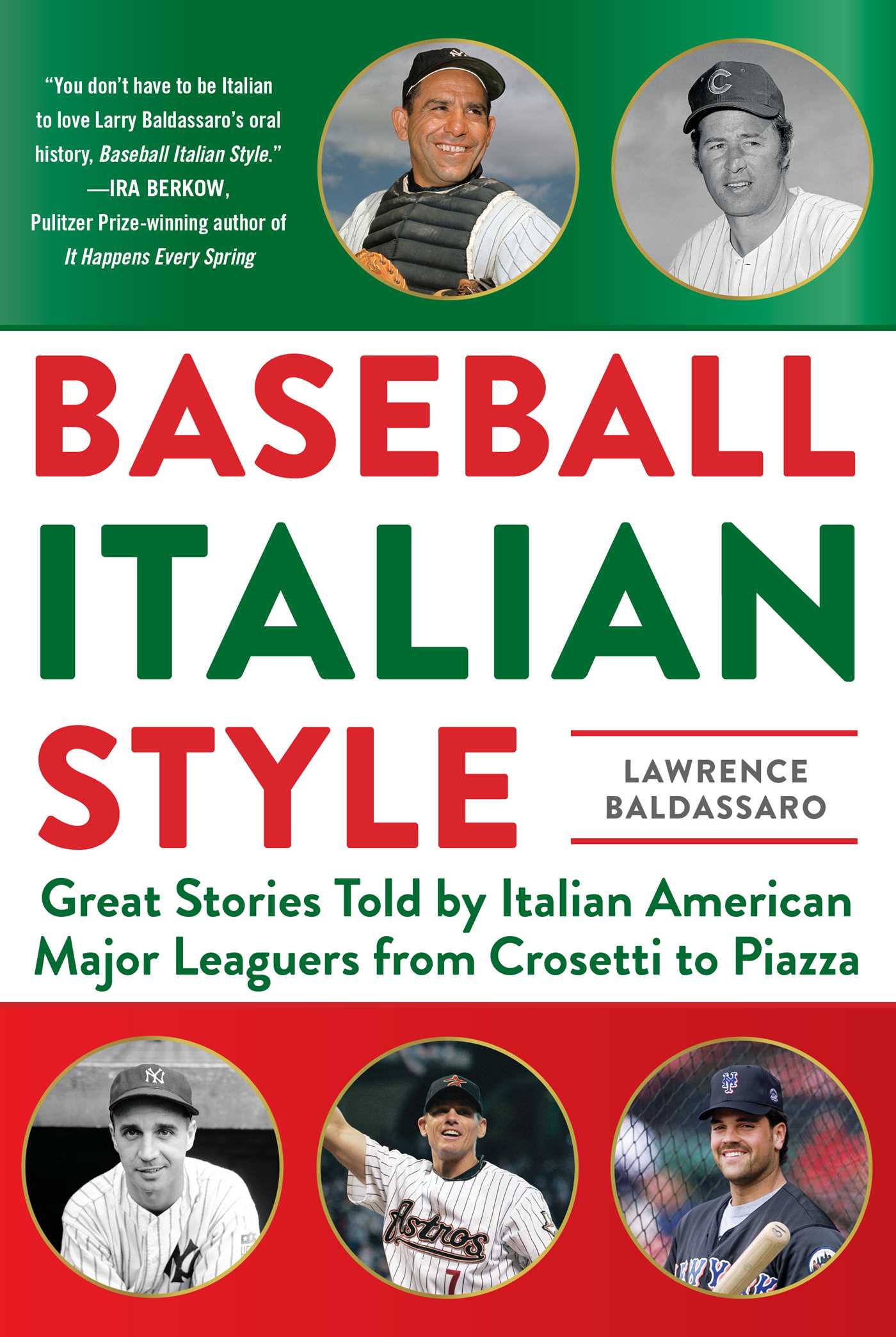 Baseball Italian Style: Great Stories Told by Italian American Major Leaguers from Crosetti to Piazza 1 Baseball Italian Style: Great Stories Told by Italian American Major Leaguers from Crosetti to Piazza