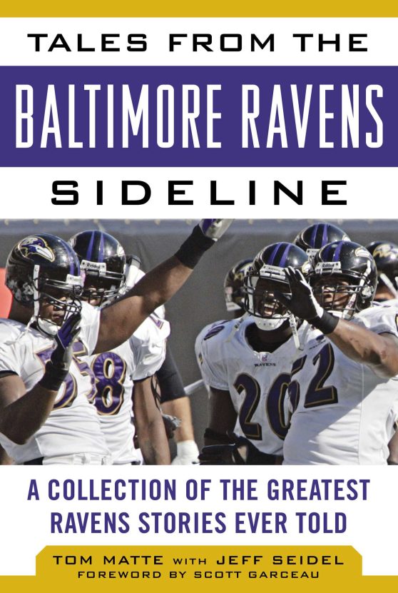 Tales from the Baltimore Ravens Sideline: A Collection of the Greatest Ravens Stories Ever Told