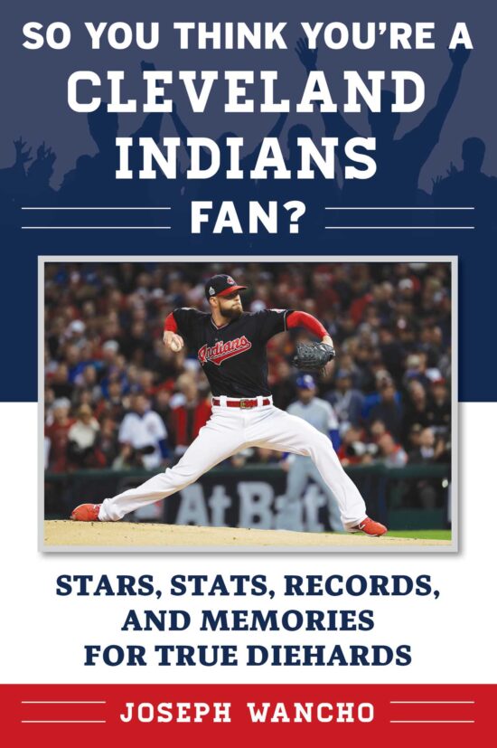 So You Think You're a Cleveland Indians Fan?: Stars, Stats, Records, and Memories for True Diehards