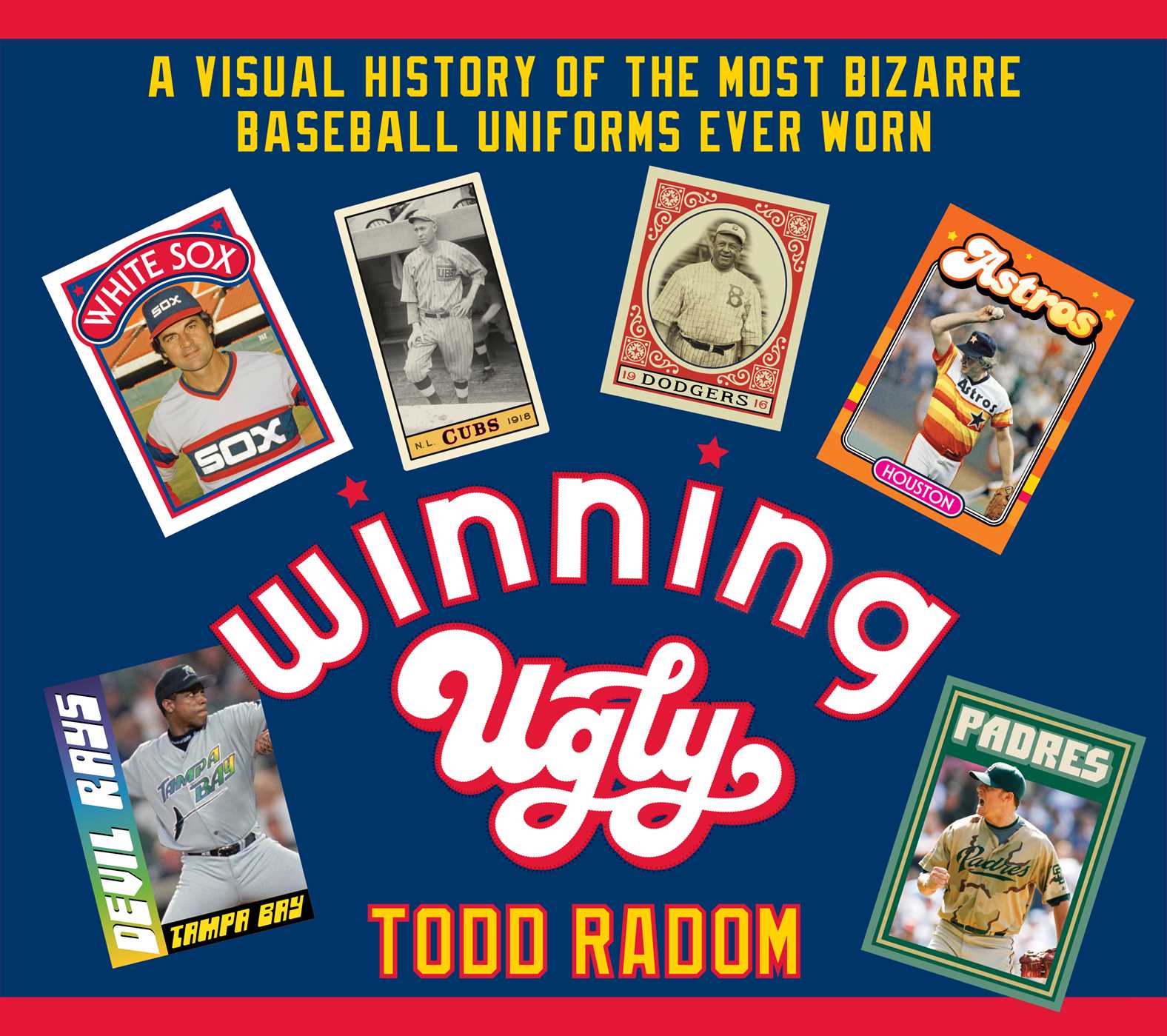 Winning Ugly: A Visual History of the Most Bizarre Baseball Uniforms Ever Worn 1 Winning Ugly: A Visual History of the Most Bizarre Baseball Uniforms Ever Worn