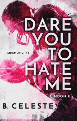 Dare You to Hate Me