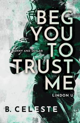 Beg You to Trust Me 1 Beg You to Trust Me