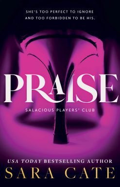 Praise (Salacious Players' Club, 1)