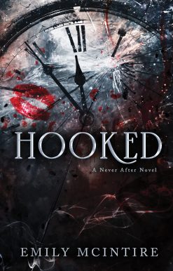 Hooked: A Dark, Contemporary Romance: A Never After Novel: 1 (Never After Series)