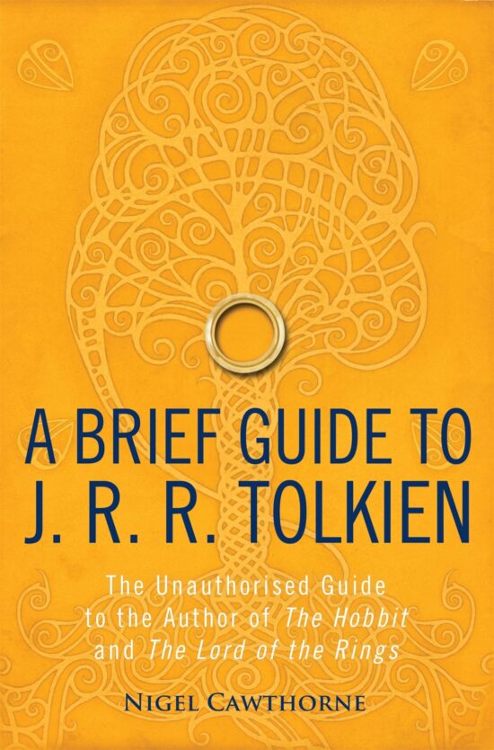 A Brief Guide to J. R. R. Tolkien: A comprehensive introduction to the author of The Hobbit and The Lord of the Rings