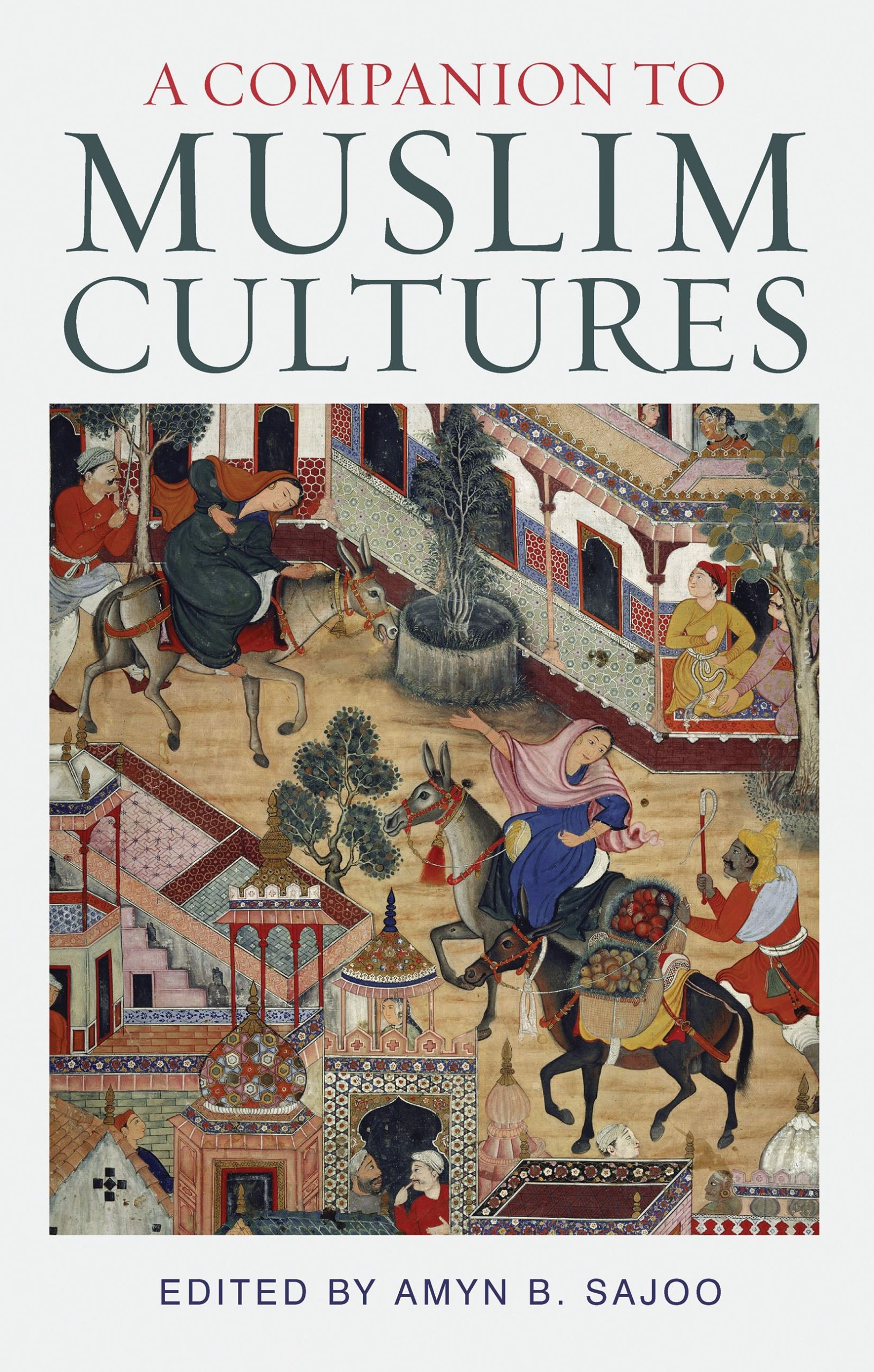 A Companion to Muslim Cultures 1 A Companion to Muslim Cultures