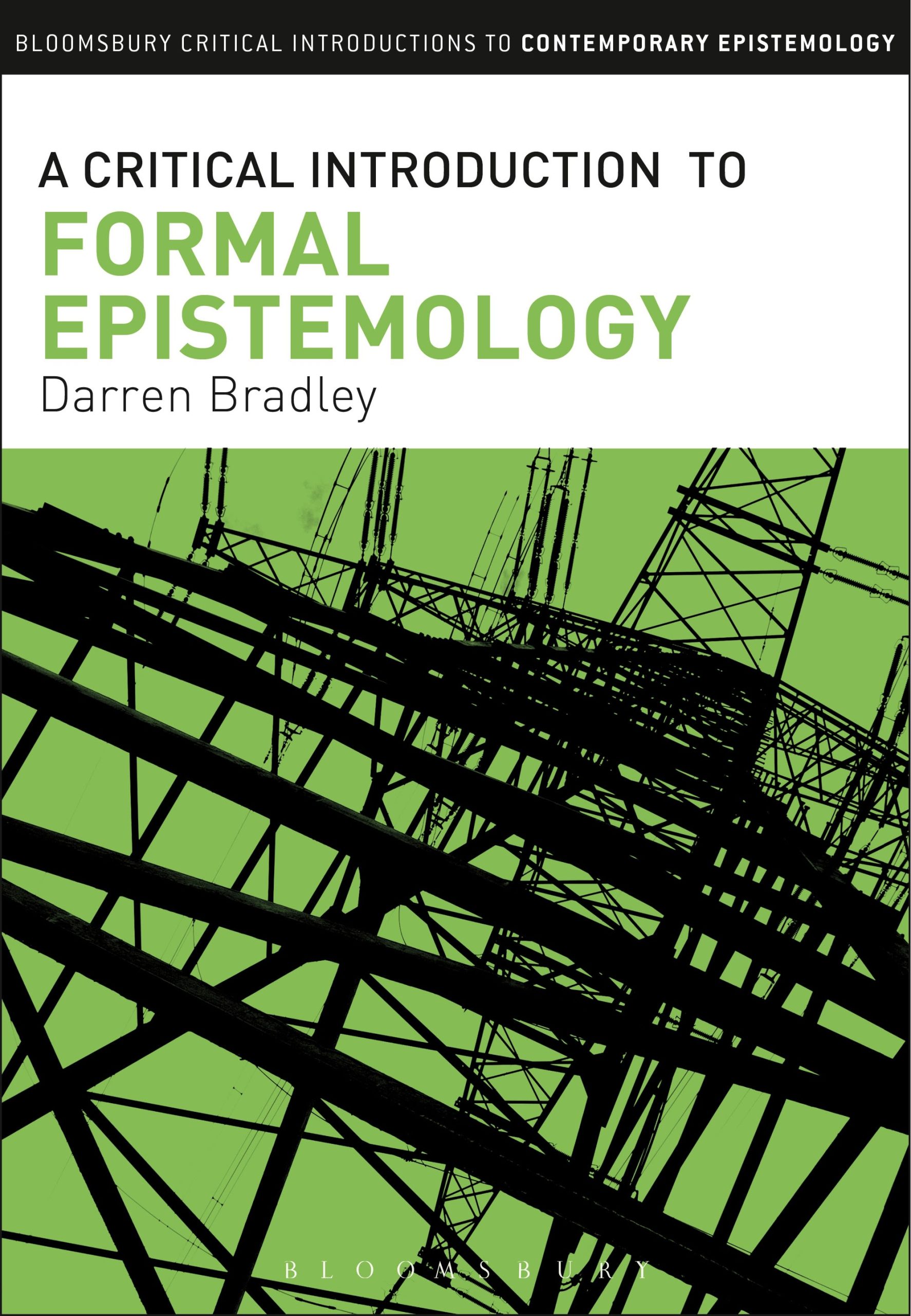 A Critical Introduction to Formal Epistemology 1 A Critical Introduction to Formal Epistemology