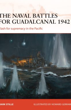 The naval battles for Guadalcanal 1942: Clash for supremacy in the Pacific