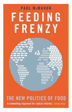 Feeding Frenzy The New Politics of Food