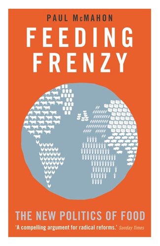 Feeding Frenzy The New Politics of Food