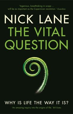 Vital Question Why is life the way it is?