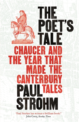Poet's Tale Chaucer and the year that made The Canterbury Tales