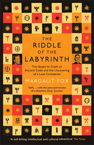 Riddle of the Labyrinth The Quest to Crack an Ancient Code and the Uncovering of a Lost Civilisation