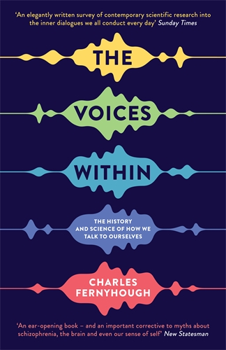 Voices Within The History and Science of How We Talk to Ourselves