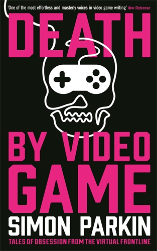Death by Video Game Tales of obsession from the virtual frontline
