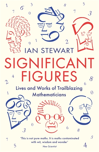 Significant Figures Lives and Works of Trailblazing Mathematicians