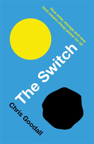 Switch How solar, storage and new tech means cheap power for all