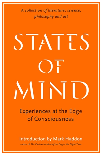 States of Mind Experiences at the Edge of Consciousness â€“ An Anthology