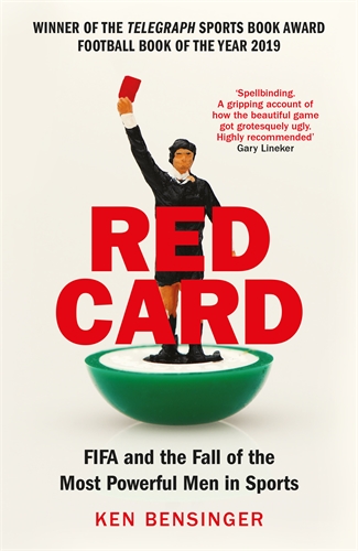 Red Card FIFA and the Fall of the Most Powerful Men in Sports