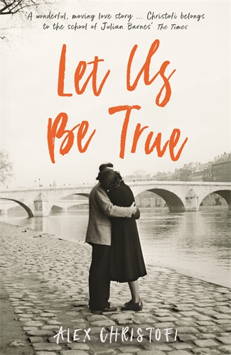 Let Us Be True From the Betty Trask Prize-winning author of Glass
