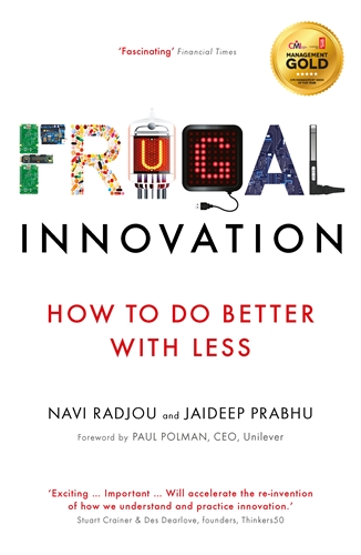 Frugal Innovation How to do better with less