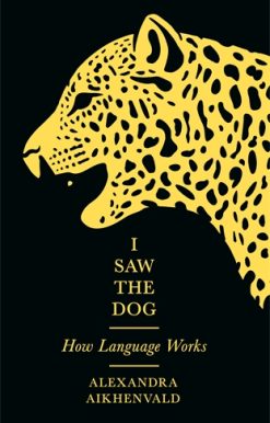 I Saw the Dog How Language Works