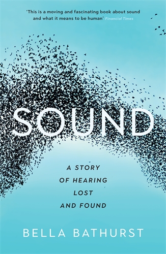 Sound A Story of Hearing Lost and Found