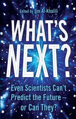 What's Next? Even Scientists Can’t Predict the Future – or Can They?