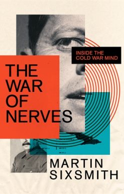 War of Nerves Inside the Cold War Mind