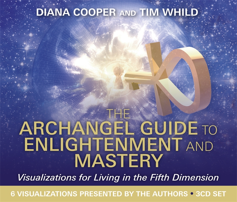 TheArchangel Guide to Enlightenment and Mastery: Visualizations for Living in the Fifth Dimension