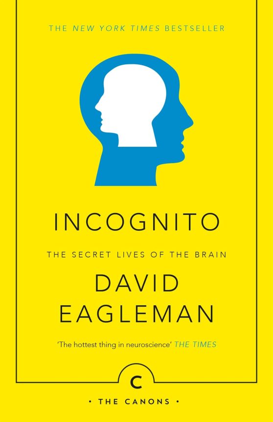 Incognito: The Secret Lives of The Brain (Canons)