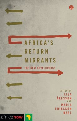 Africa's Return Migrants: The New Developers?